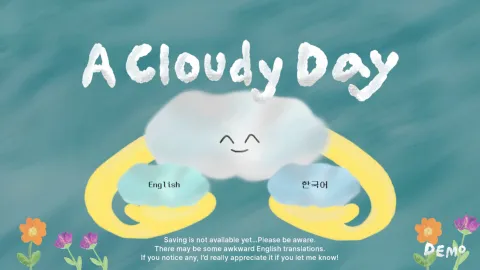 English title 'A Cloudy Day' with cloudy hand drawn logo style texts. Under the title, a smiling cloud is holding start menus, which are written in English and Korean. Under the cloud, some orange and pink flowers are dancing. Background is dark skyblue sky.