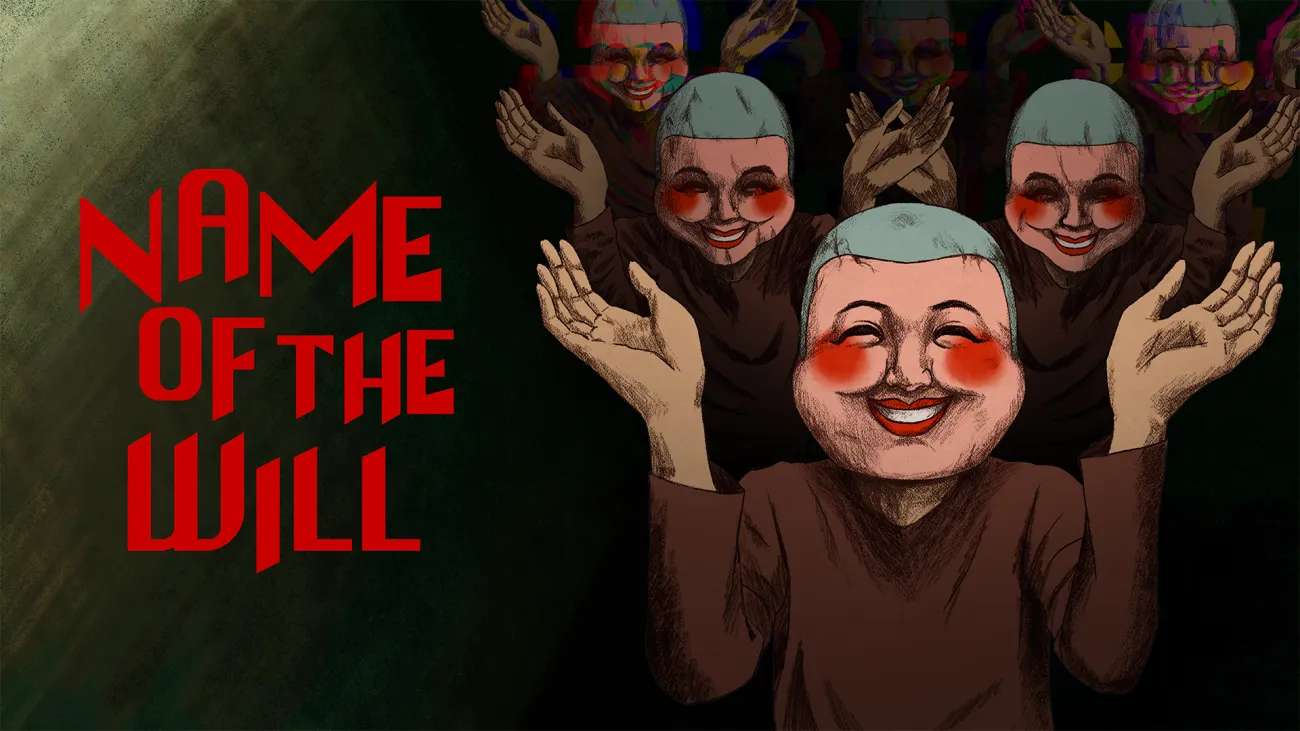 Illustrated title image for NAME OF THE WILL. Multiple identical cult members with smiling masks raise their hands in unison. Their rosy cheeks and fixed expressions feel unsettling. The game title appears in bold red text on the left against a dark green background.